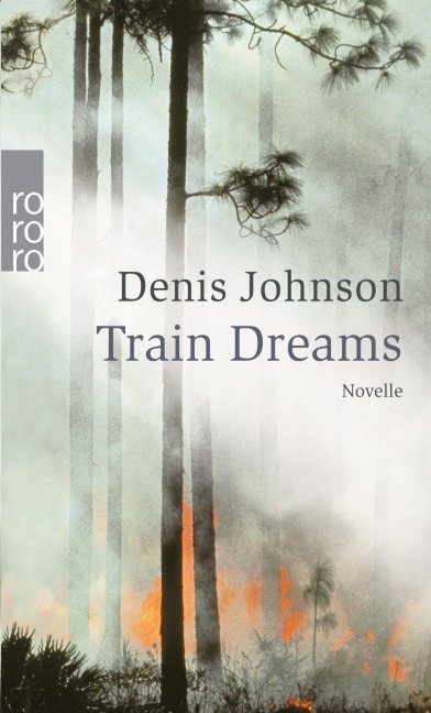 Train Dreams - Denis Johnson