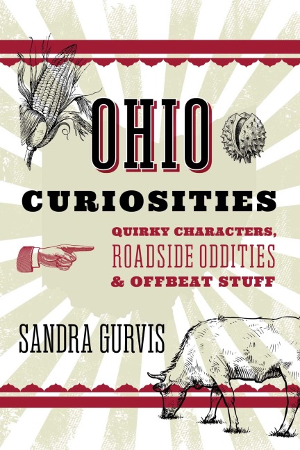 Ohio Curiosities - Sandra Gurvis