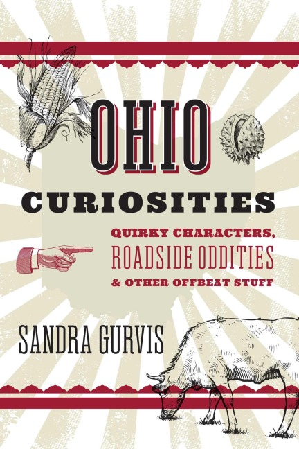 Ohio Curiosities - Sandra Gurvis