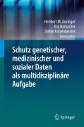 Cover-Bild zum Titel 'Schutz genetischer, medizinischer und sozialer Daten als multidisziplinäre Aufgabe' von ''