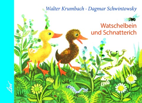 Watschelbein und Schnatterich - Walter Krumbach