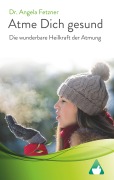 Cover-Bild zum Titel 'Atme Dich gesund' von 'Angela Fetzner'