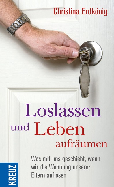 Loslassen und Leben aufräumen - Christina Erdkönig