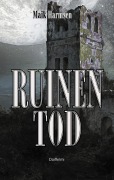 Cover-Bild zum Titel 'Ruinentod' von 'Maik Harmsen'