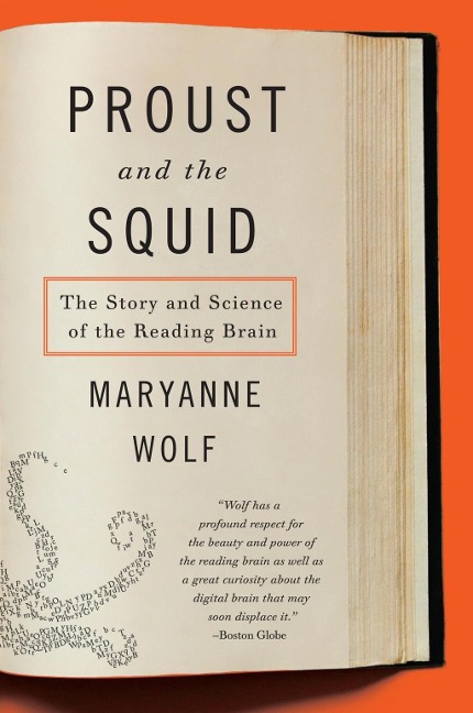Proust and the Squid - Maryanne Wolf