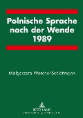 Cover-Bild zum Titel 'Polnische Sprache nach der Wende 1989' von 'Malgorzata Warchol-Schlottmann'