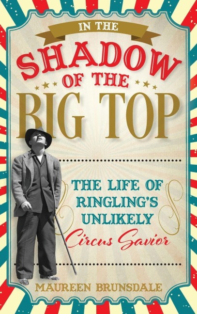 In the Shadow of the Big Top - Maureen Brunsdale