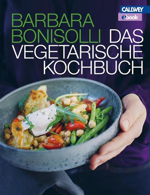 Das vegetarische Kochbuch - Barbara Bonisolli