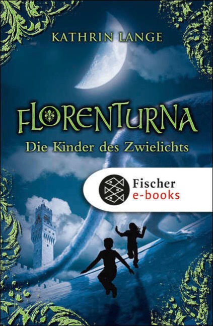 Florenturna - Die Kinder des Zwielichts - Kathrin Lange