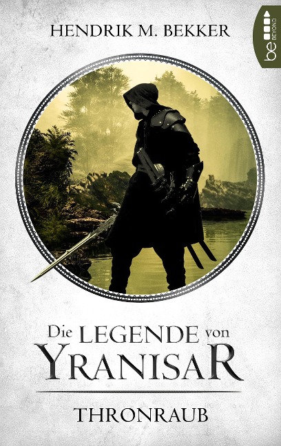 Die Legende von Yranisar - Thronraub - Hendrik M. Bekker