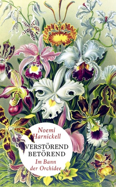 Verstörend betörend - Im Bann der Orchidee - Noemi Harnickell