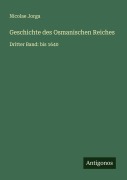 Cover-Bild zum Titel 'Geschichte des Osmanischen Reiches' von 'Nicolae Jorga'