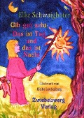 Cover-Bild zum Titel 'Gib gut acht: Das ist Tag und das ist Nacht' von 'Elke Schwaighofer'