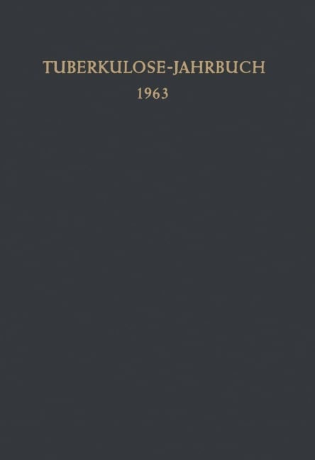 Tuberkulose-Jahrbuch 1963 - Fritz Kreuser