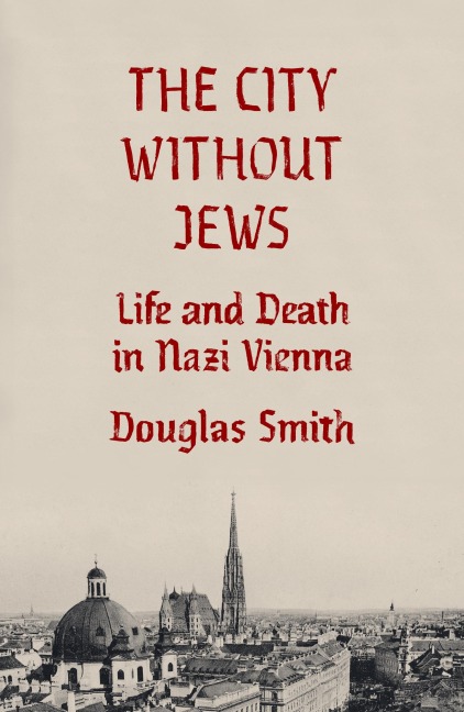 The City Without Jews - Douglas Smith