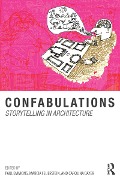 Cover-Bild zum Titel 'Confabulations : Storytelling in Architecture' von 'Paul Emmons, Carolina Dayer, Marcia F. Feuerstein'