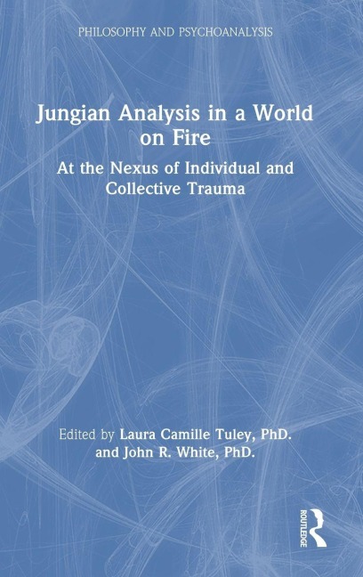 Jungian Analysis in a World on Fire - 