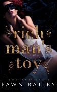 Rich Man's Toy (The Dazzling Court, #1) - Fawn Bailey