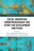 Cover-Bild zum Titel 'Social Innovation, Entrepreneurship, and Sport for Development and Peace' von ''