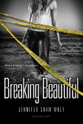 Cover-Bild zum Titel 'Breaking Beautiful' von 'Jennifer Shaw Wolf'
