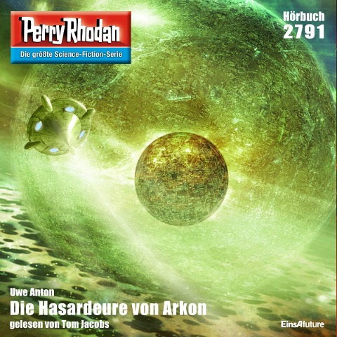 Perry Rhodan 2791: Die Hasardeure von Arkon - Uwe Anton