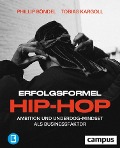 Erfolgsformel Hip-Hop - Phillip Böndel, Tobias Kargoll