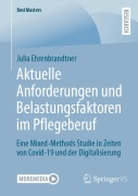 Cover-Bild zum Titel 'Aktuelle Anforderungen und Belastungsfaktoren im Pflegeberuf' von 'Julia Ehrenbrandtner'
