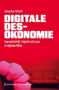 Cover-Bild zum Titel 'Digitale Desökonomie' von 'Sebastian Althoff'