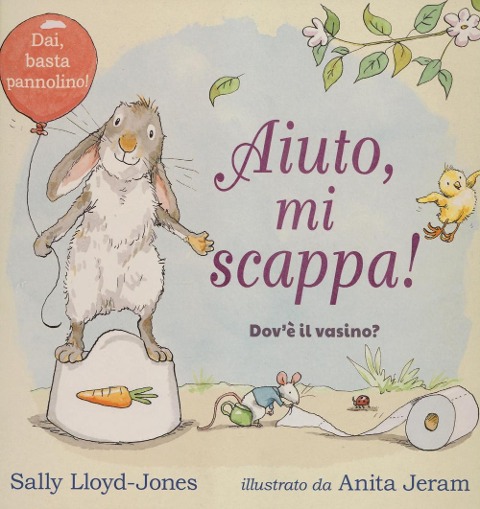 Aiuto, mi scappa! Dov'è il vasino? - Sally Lloyd-Jones