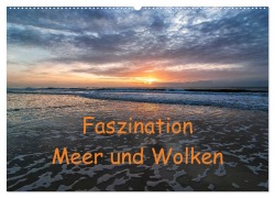 Cover-Bild zum Titel 'Faszination Meer und Wolken (Wandkalender 2026 DIN A2 quer), CALVENDO Monatskalender' von 'Klaus Hoffmann'