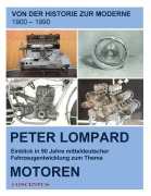Cover-Bild zum Titel 'Von der Historie zur Moderne - Entwicklungen zum Thema Motoren' von 'Peter Lompard'