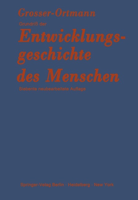 Grundriß der Entwicklungsgeschichte des Menschen - Otto Grosser, Rolf Ortmann