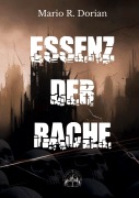 Cover-Bild zum Titel 'Essenz der Rache' von 'Mario R. Dorian'