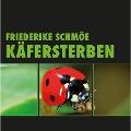 Cover-Bild zum Titel 'Käfersterben (Ungekürzt)' von 'Friederike Schmöe'