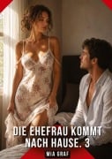 Cover-Bild zum Titel 'Die Ehefrau kommt nach Hause. 3' von 'Mia Graf'