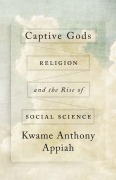 Cover-Bild zum Titel 'Captive Gods' von 'Kwame Anthony Appiah'