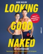 Cover-Bild zum Titel 'Looking Good Naked: Die Gesamtausgabe -' von 'Mark Maslow'