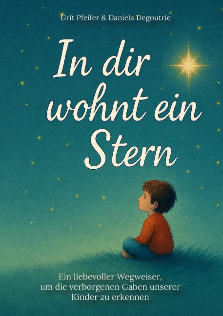In dir wohnt ein Stern - Daniela Degoutrie
