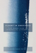 Cover-Bild zum Titel 'Fluent in Obedience: The Dark Side of Financial Literacy' von 'Sayed Hamid Fatimi'