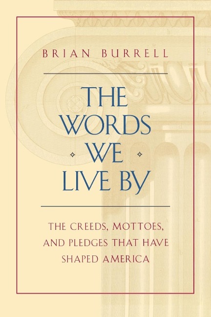 The Words We Live by - Brian Burrell