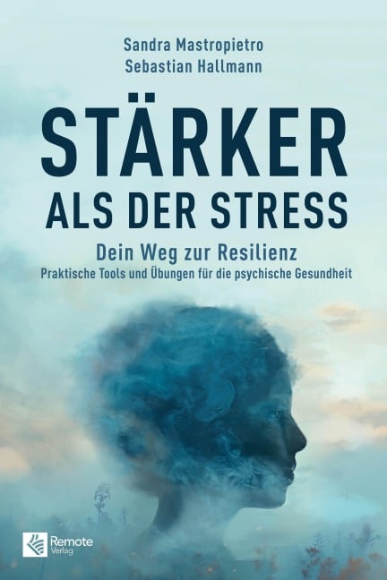 Stärker als der Stress - Sandra Mastropietro, Sebastian Hallmann