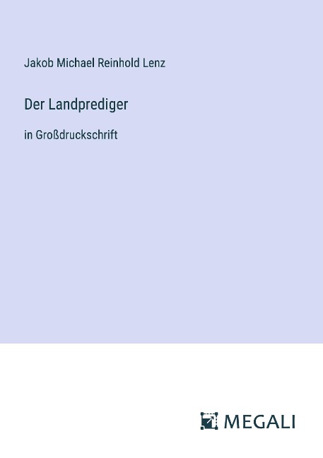 Der Landprediger - Jakob Michael Reinhold Lenz