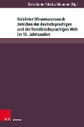 Cover-Bild zum Titel 'Gelehrter Wissensaustausch zwischen der deutschsprachigen und der französischsprachigen Welt im 18. Jahrhundert' von ''