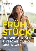 Cover-Bild zum Titel 'Frühstück - Die wichtigste Entscheidung des Tages' von 'Jürg Hösli'