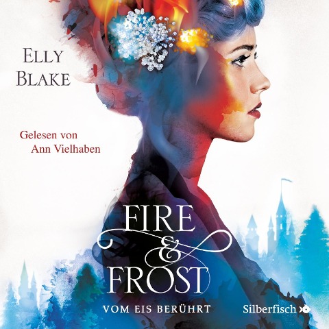 Fire & Frost 1: Vom Eis berührt - Elly Blake