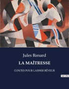 Cover-Bild zum Titel 'LA MAÎTRESSE' von 'Jules Renard'
