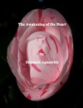The Awakening of the Heart - Elizabeth Agiantritis