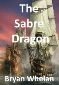 The Sabre Dragon - Bryan Whelan