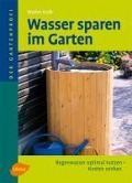 Wasser sparen im Garten - Walter Kolb