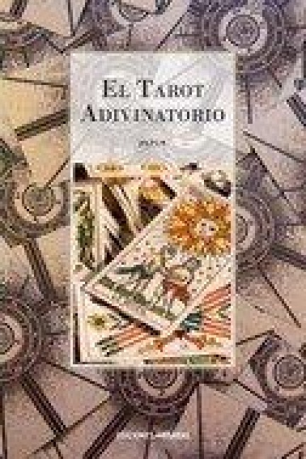 El Tarot Adivinatorio - Gérard Encausse